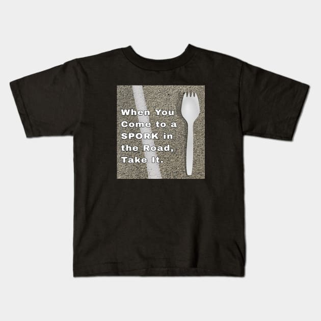 Spork in the Road Kids T-Shirt by Spirit-Dragon